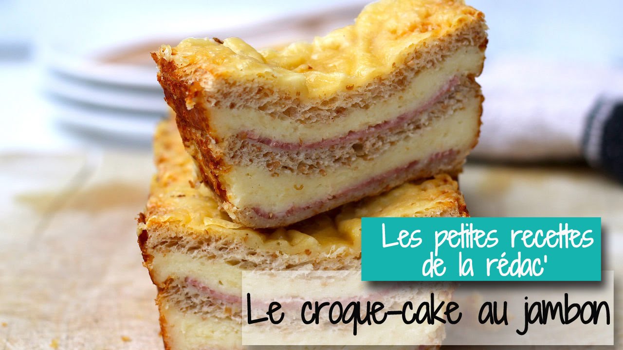 Le croque-cake au jambon : les recettes de la r&eacute;dac'