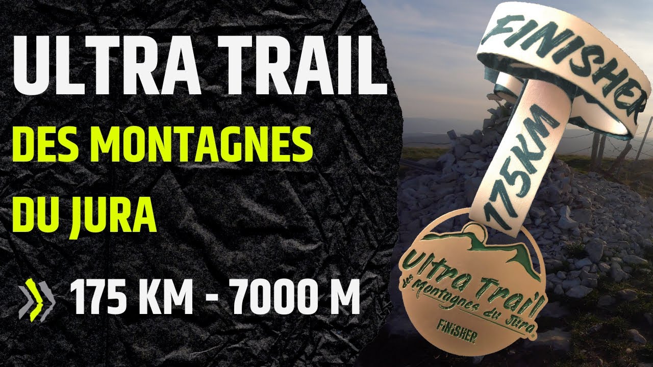 UTMJ - Ultra Trail des Montagnes du Jura 2023 -175 km - ⛰LUMITRAIL⛰