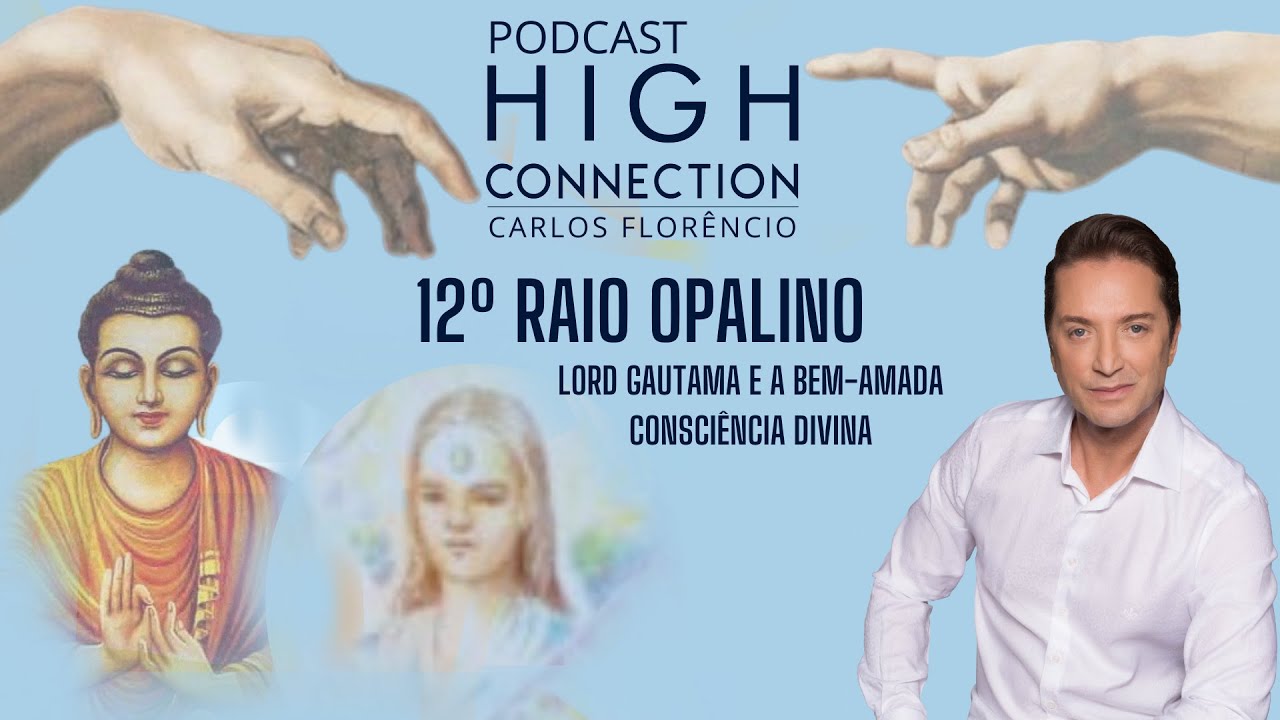 #EPISÓDIO44 - 12º RAIO OPALINO - LORD GAUTAMA E A BEM-AMADA CONSCIÊNCIA DIVINA