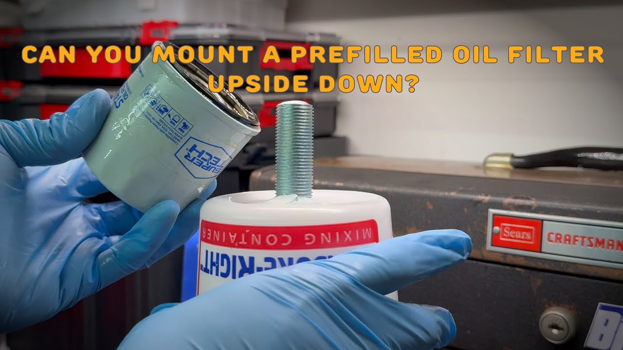 Can you Prefill an Oil Filter mounted Upside-Down?
