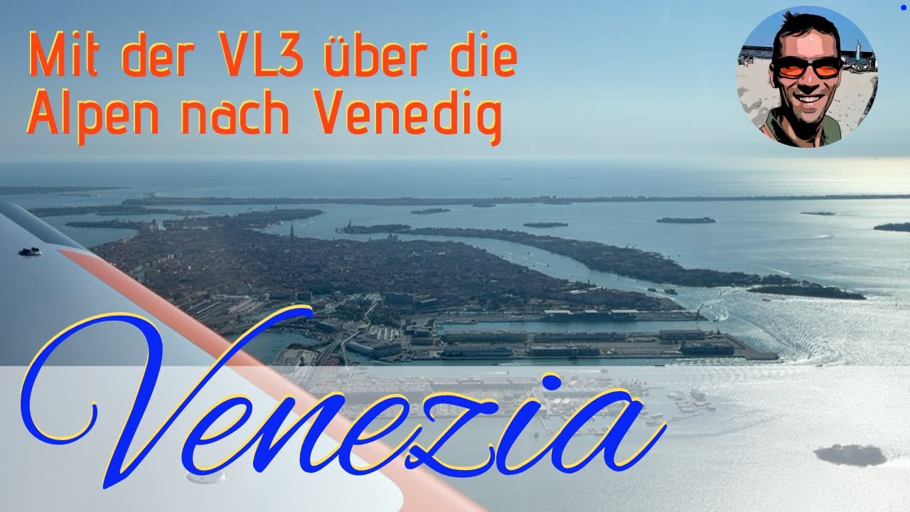 Mit der VL3 über die Alpen nach Venedig - Venezia/Lido (LIPV) über Innsbruck (LOWI)
