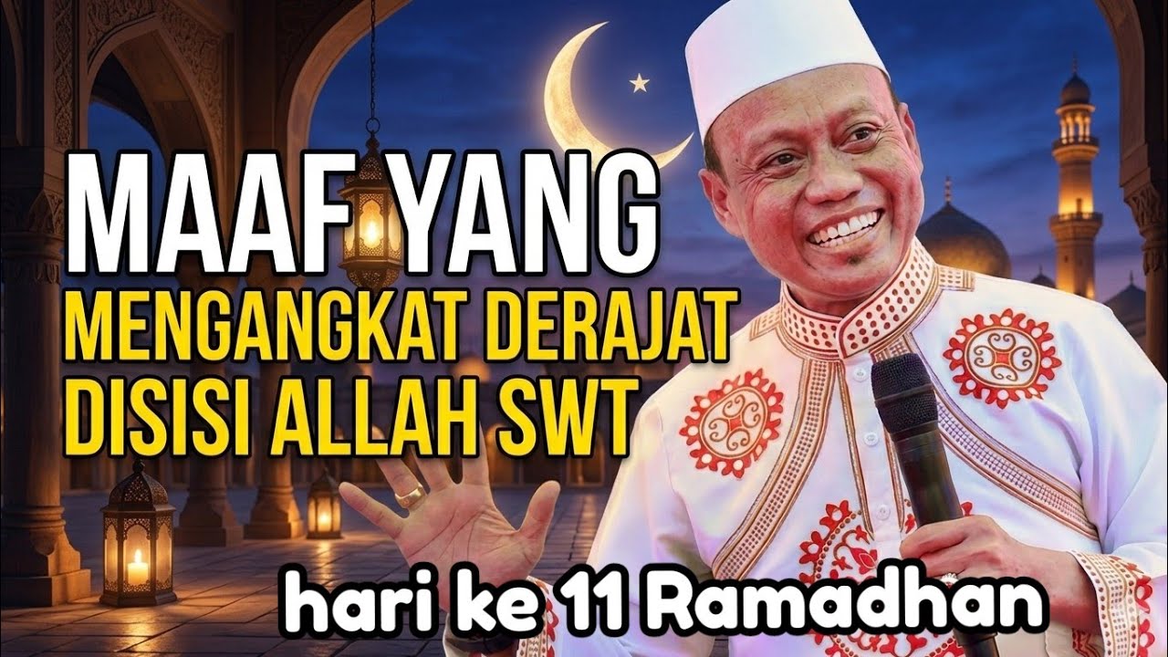 MAAF YANG MENGANGKAT DERAJAT DISISI ALLAH SWT - KAJIAN USTADZ DAS'AD LATIF BULAN RAMADHAN 