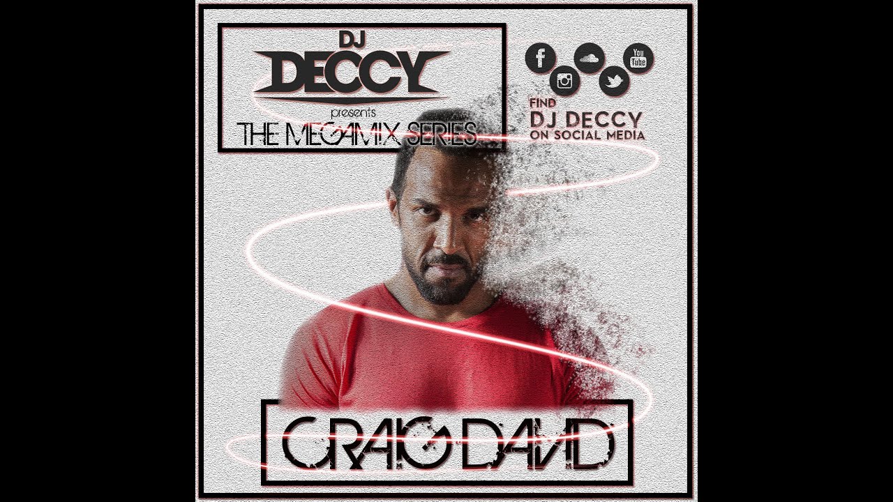 CRAIG DAVID X DJ Deccy - The Megamix Series