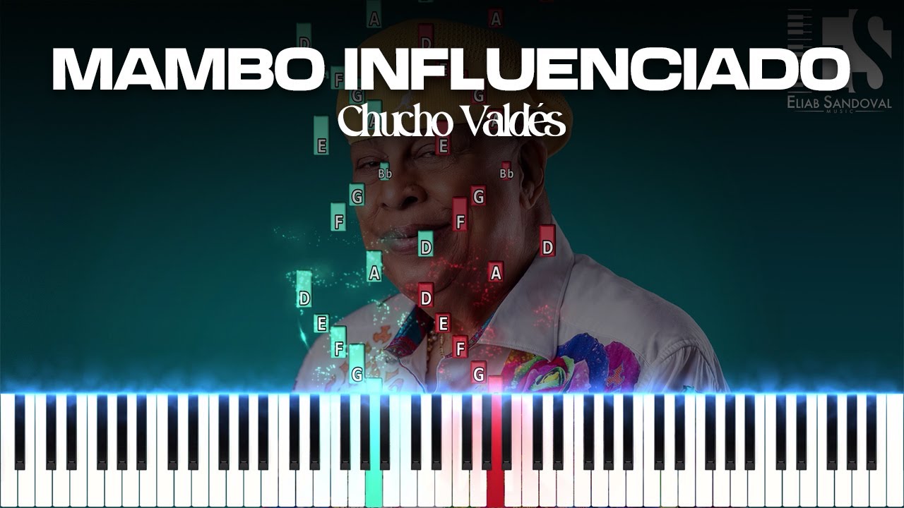 Mambo Influenciado - Chucho Valdés (Latin Jazz Piano Tutorial) | Eliab Sandoval