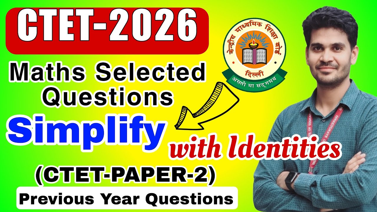 CTET Paper 2 Maths Most Repeated PYQs | Simplification Using Identities | CTET 2026 Exam