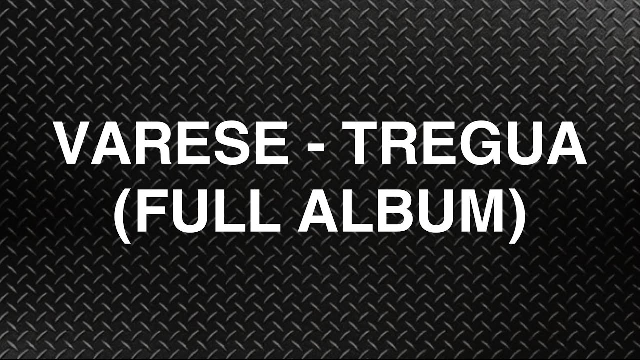 Varese - TREGUA (Full Album)