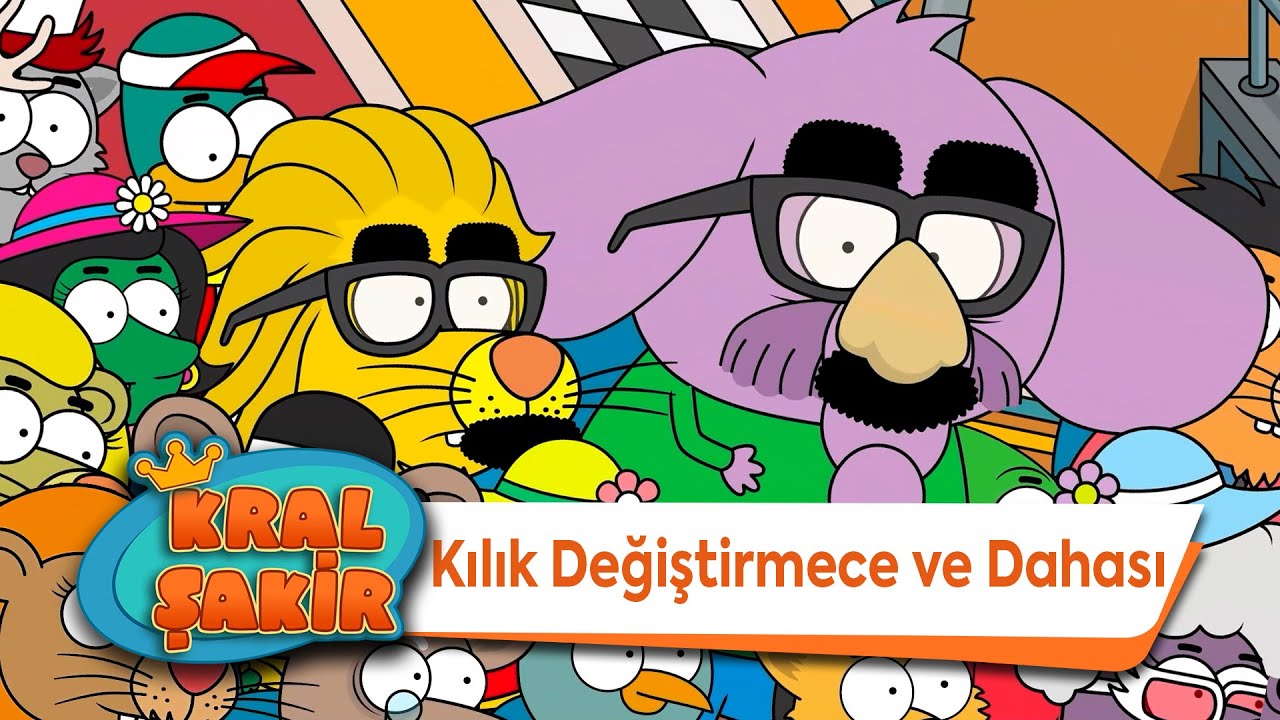 Kılık Değiştirmece ve Dahası - Kral Şakir