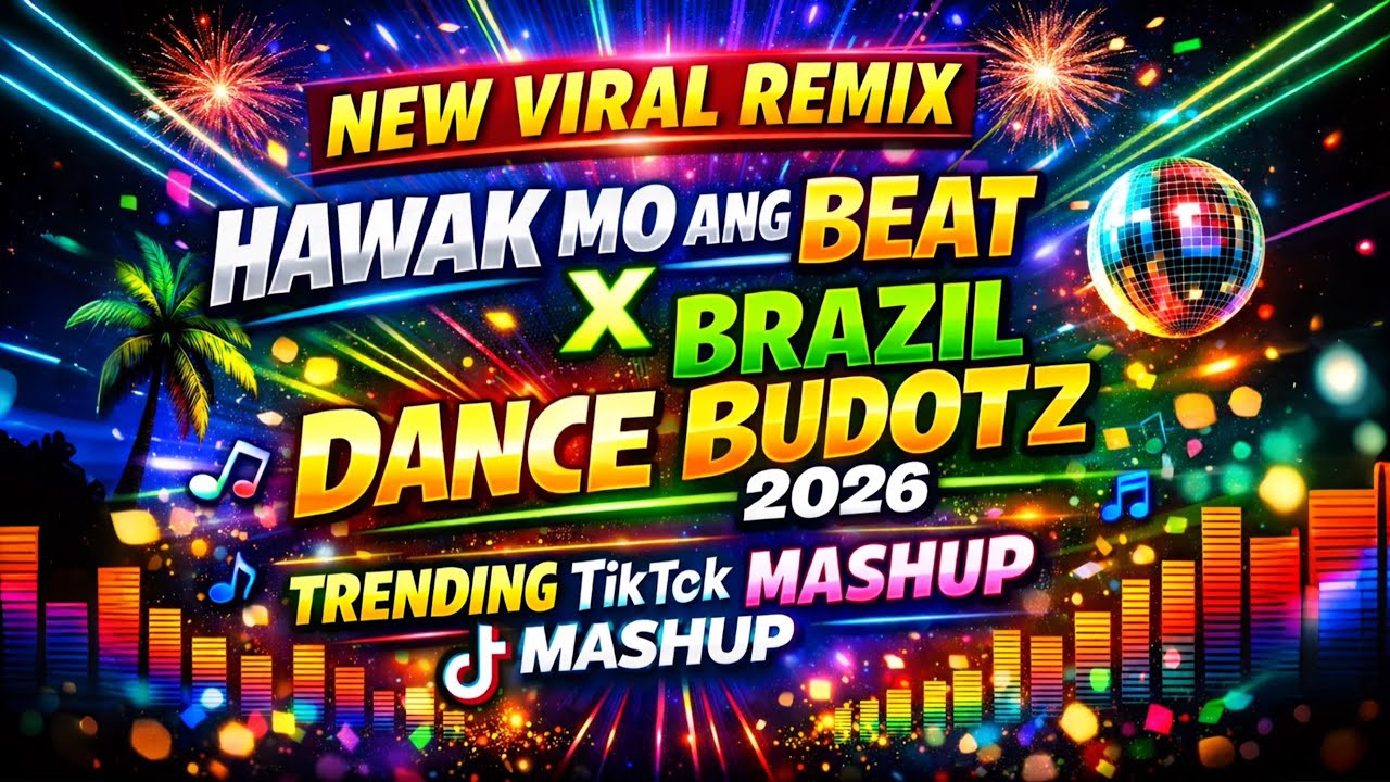 HAWAK MO ANG BEAT X VIRAL BRAZIL DANCE BUDOTZ REMIX - VIRAL TIKTOK MASHUP BUDOTS 2026