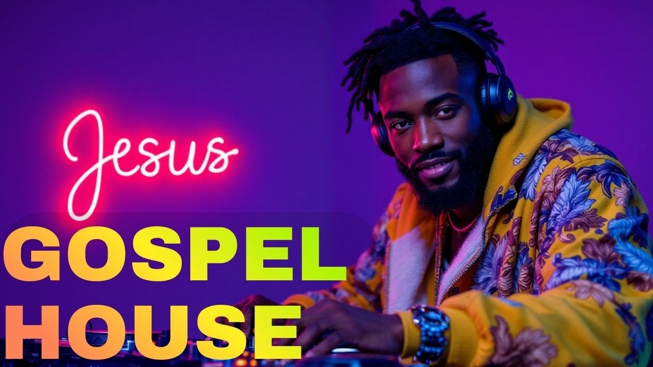 GOSPEL HOUSE:  Dance Music for Praise ~ Christian Faith Energy Music