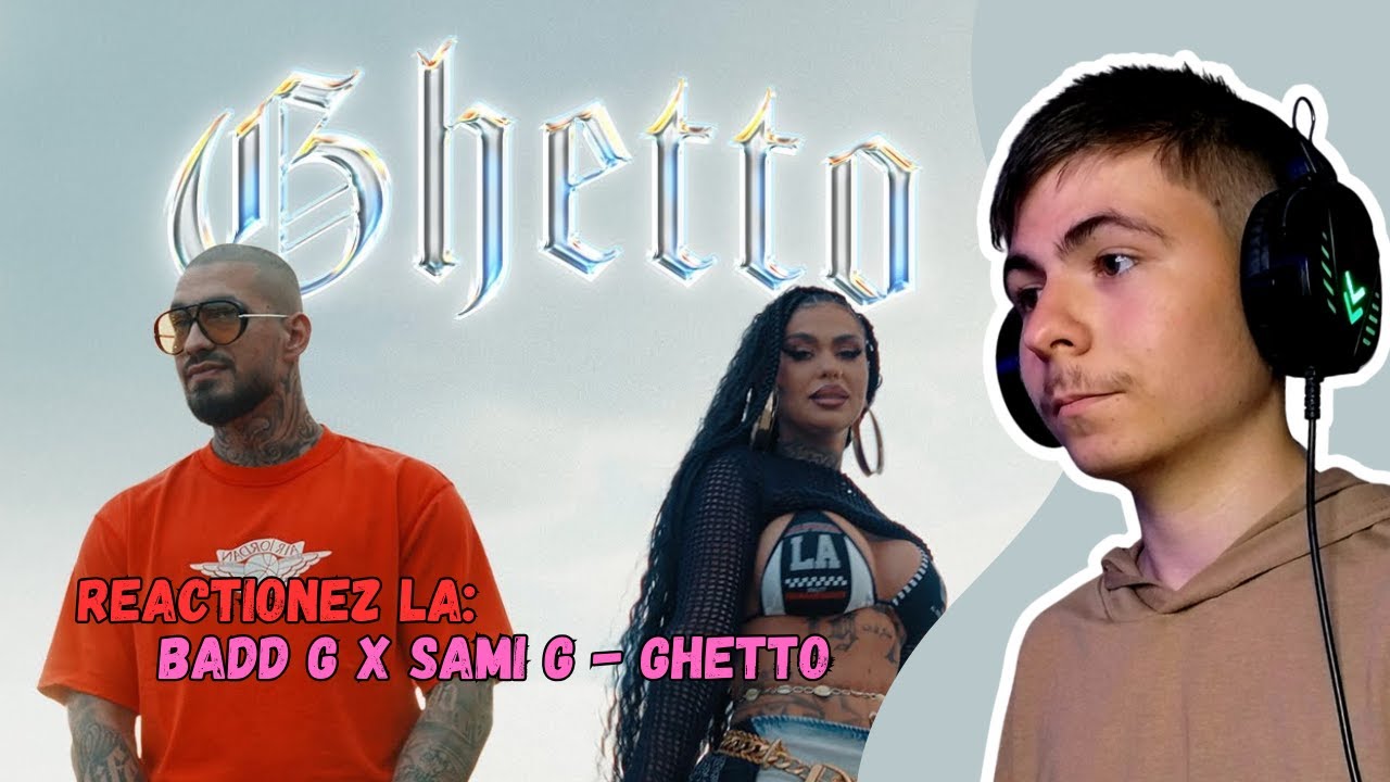Toată LUMEA cântă în GHETTO?? || Reacționez la @BaddG X @SamiGofficial - Ghetto