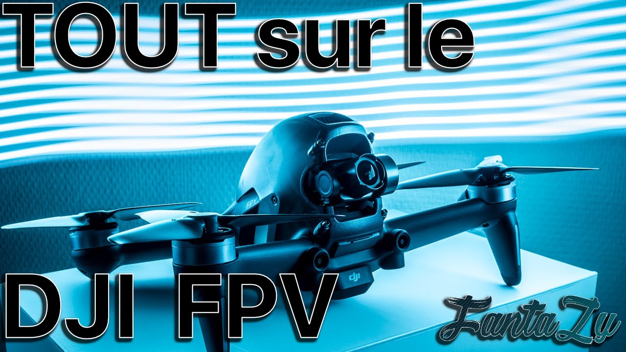 DJI FPV | Unboxing, activation, MAJ, comparaison, test, review !