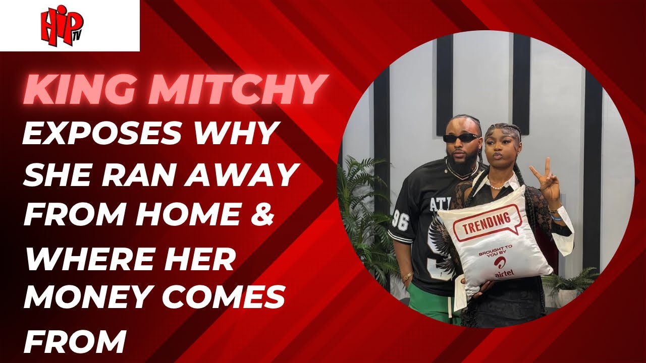 King Mitchy&rsquo;s Emotional Confession! The Truth About Why She Left Home & Where Her Money Comes From