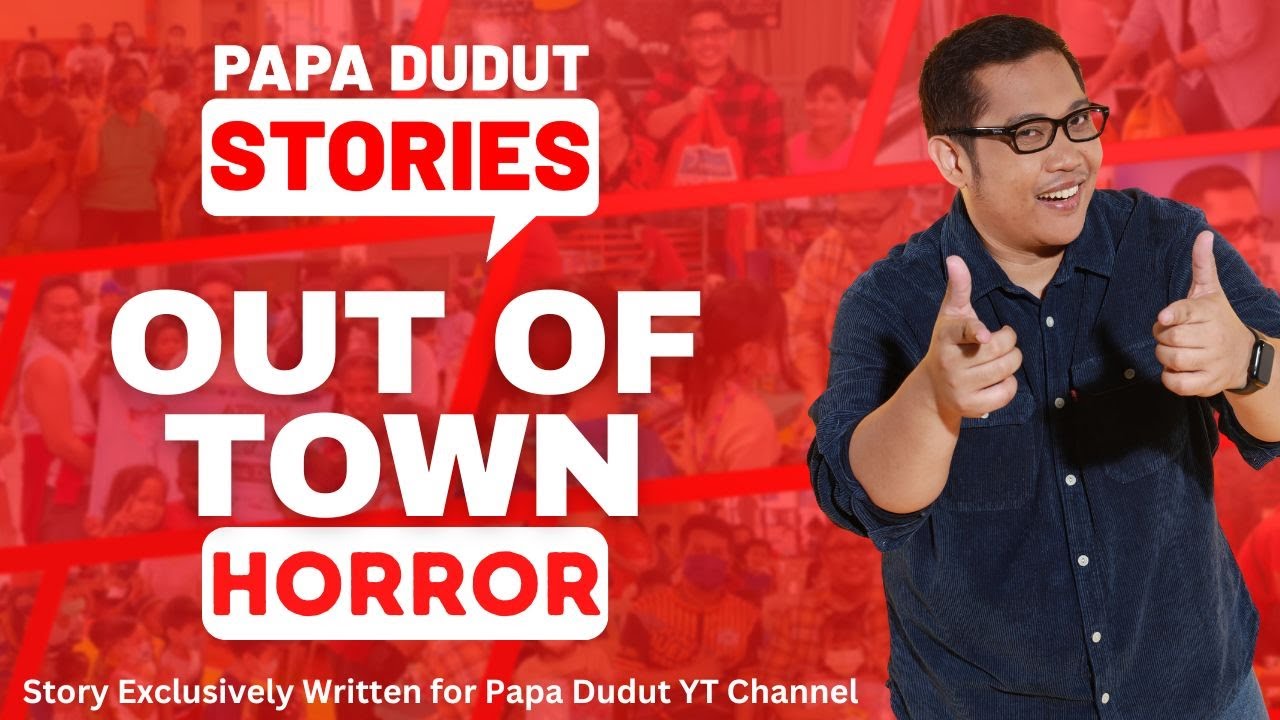 OUT OF TOWN | LANDO | PAPA DUDUT STORIES HORROR