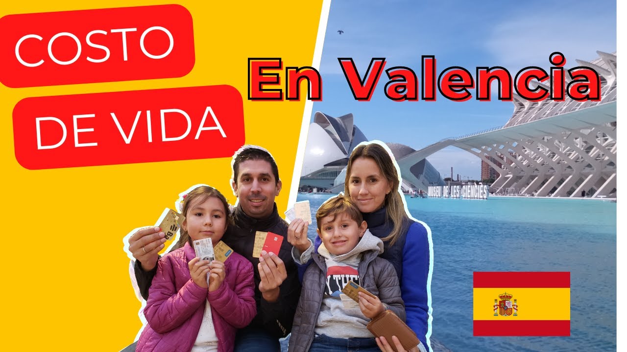 CUÁNTO CUESTA VIVIR EN VALENCIA? El costo de vida en Valencia por mes para una Familia de 4