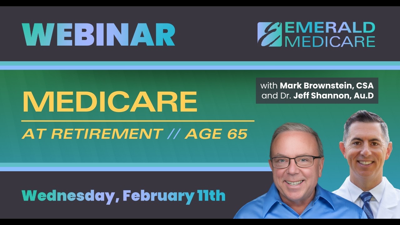 Webinar | Medicare 101 with Mark Brownstein & Dr. Jeffrey Shannon, Au.D.