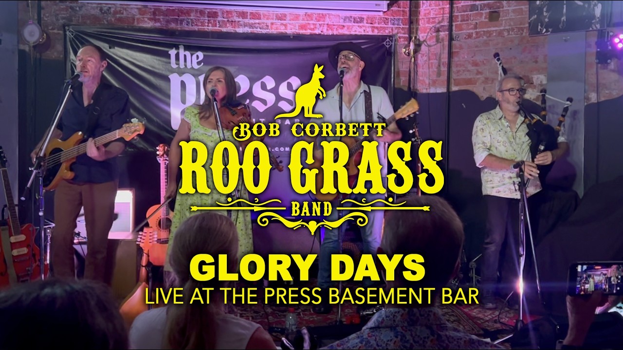 Bob Corbett & The Roo Grass Band - Glory Days (Live at The Press Basement Bar, Tamworth)