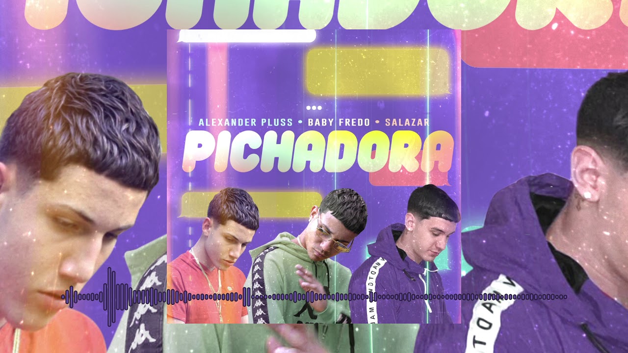 Alexander Pluss ➕ Baby Fredo ➕ Salazar - Pichadora [ Audio Oficial ]