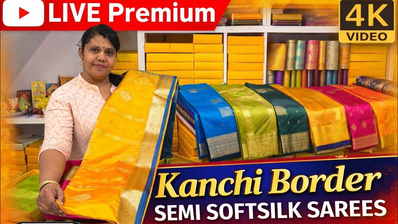 🔴 YouTube Live Sale | Premium Semi Softsilk Sarees with Rich Kanchi Border