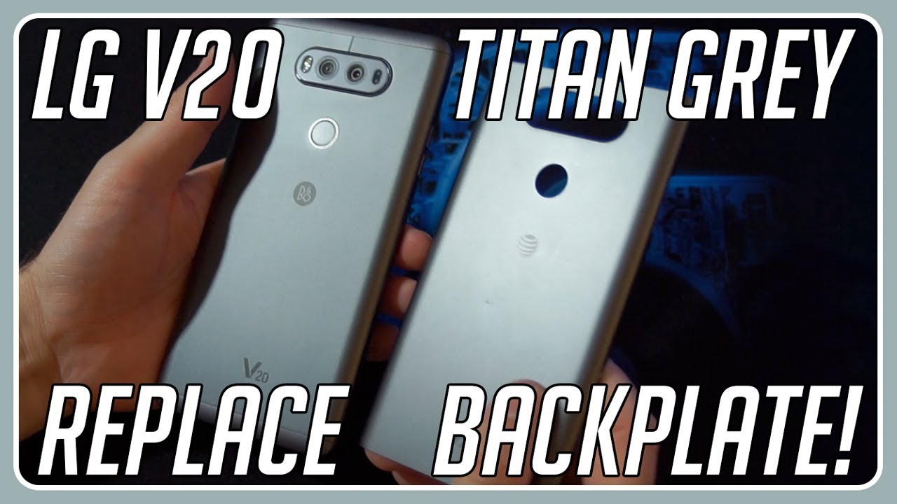[LG V20] Titan Grey Backplate Unbox and Replacement!