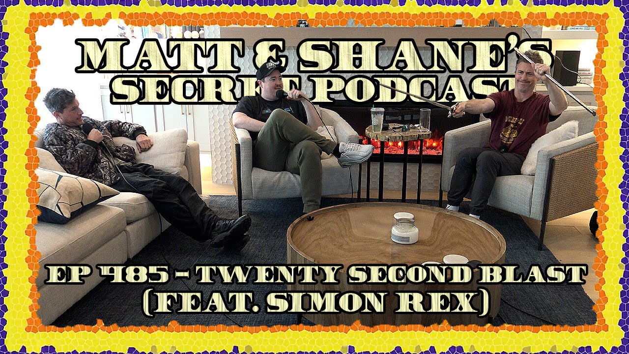 Ep 485 - Twenty Second Blast (feat. Simon Rex)