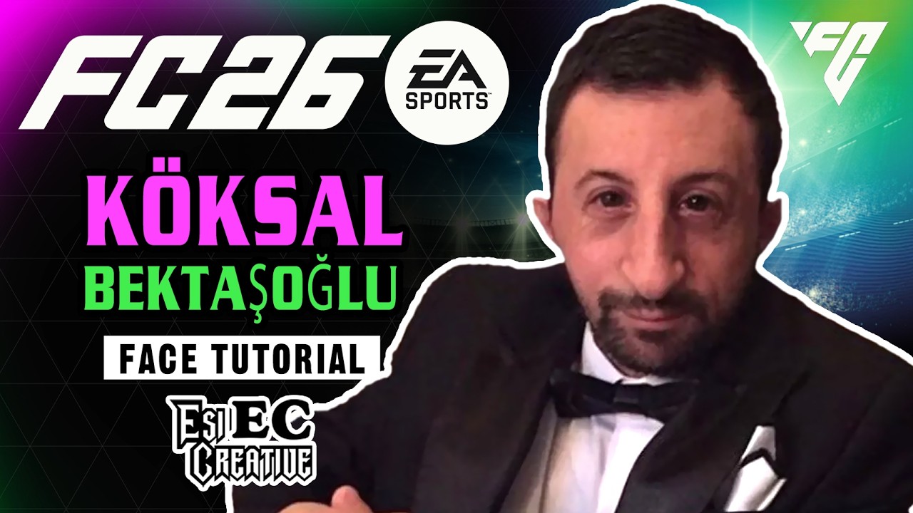 Koksal Baba face tutorial creation EA FC 26 clubs and career mod.
