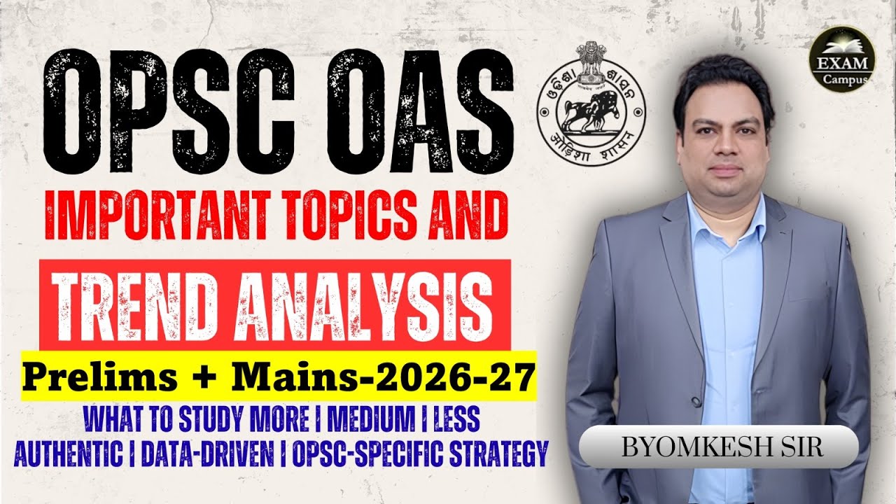 OPSC OAS 2026–27 | Prelims & Mains Important Topics | Complete Syllabus + Strategy- by- Byom Sir