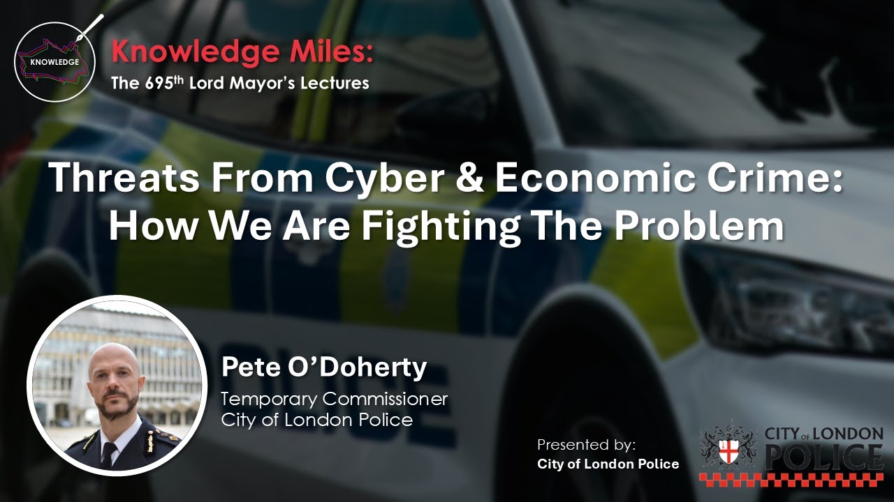 The Threats From Cyber & Economic Crime: How We Are Fighting The Problem?