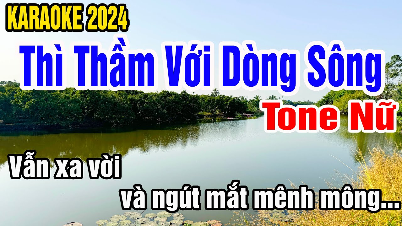 Thì thầm với dòng sông Karaoke Tone Nữ Nhạc Sống gia huy karaoke