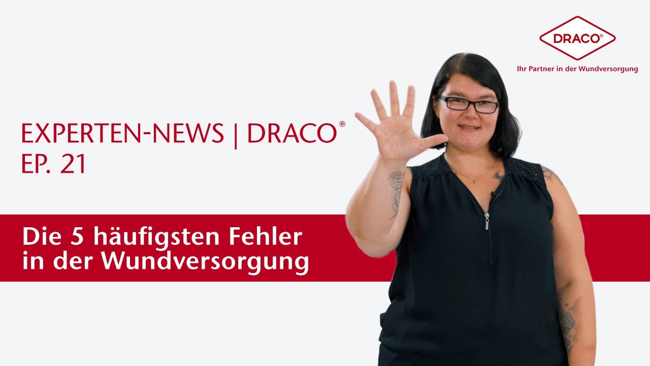 Die 5 h&auml;ufigsten Fehler in der Wundversorgung &ndash; der DRACO&reg; Videoblog