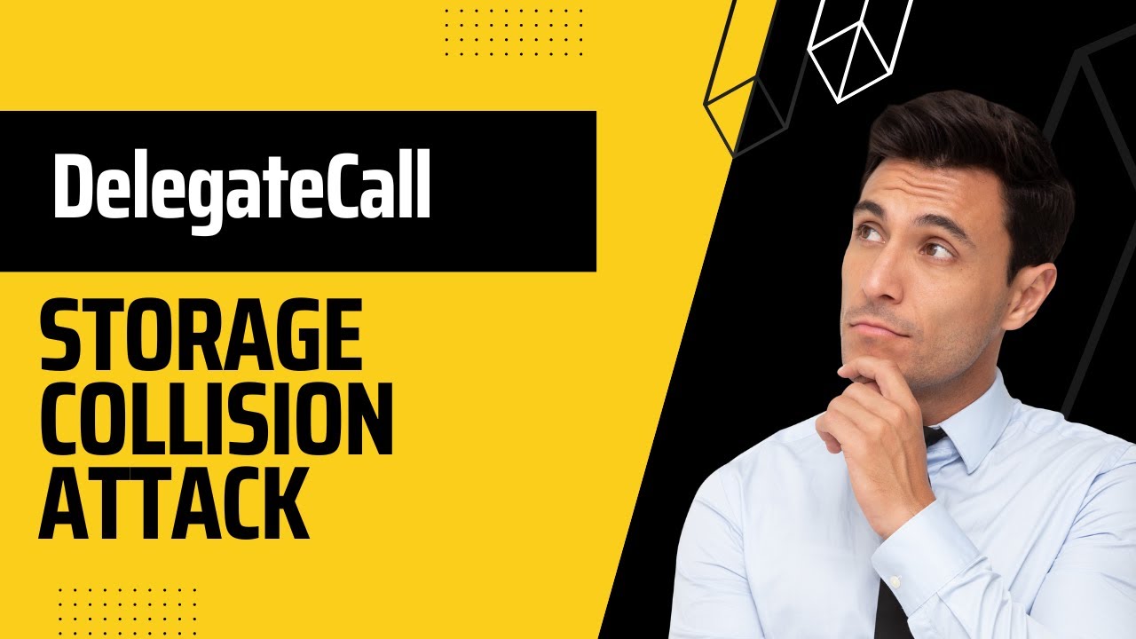 Storage Collision Attack using DelegateCall in Solidity