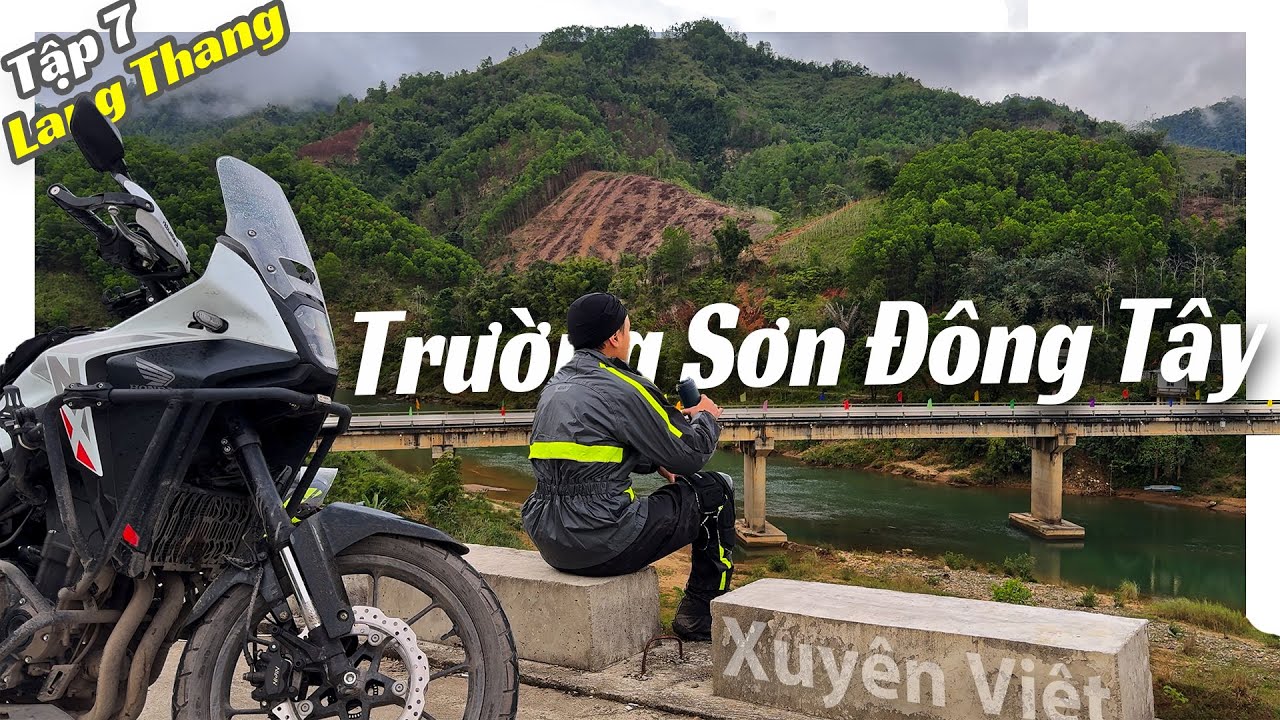 Đi hết Trường Sơn Tây và Trường Sơn Đông 1000km - NX500 Xuyên Việt Tập 7 - Lang Thang [4K]