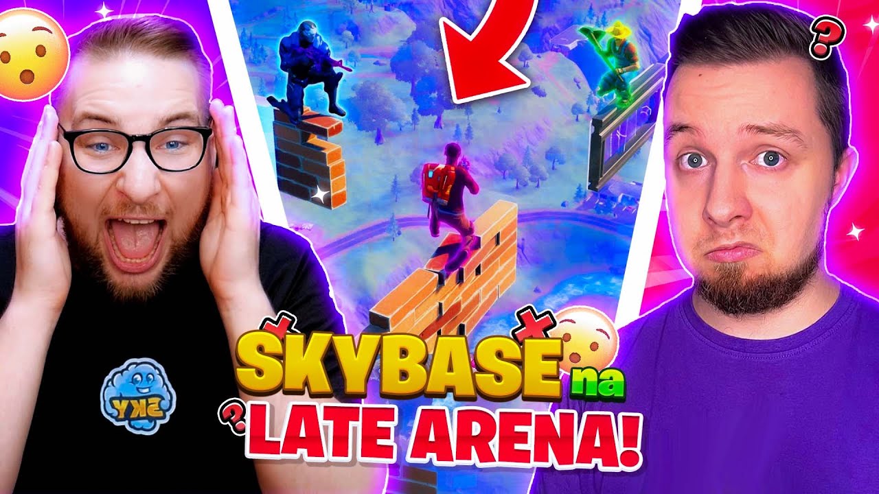 ZROBILIŚMY SKYBASE na LATE ARENA! XD