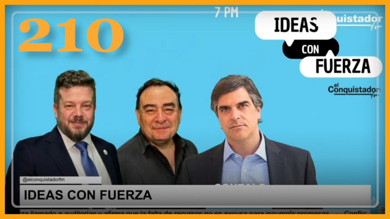 Ideas con Fuerza #210 | Gonzalo Fuenzalida, Patricio Gajardo y Johannes Kaiser