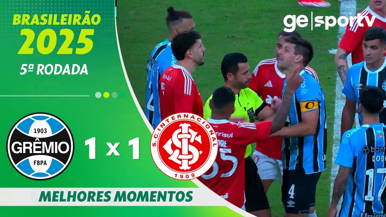 GRÊMIO 1 X 1 INTERNACIONAL | MELHORES MOMENTOS | 5ª RODADA DO BRASILEIRÃO | ge.globo