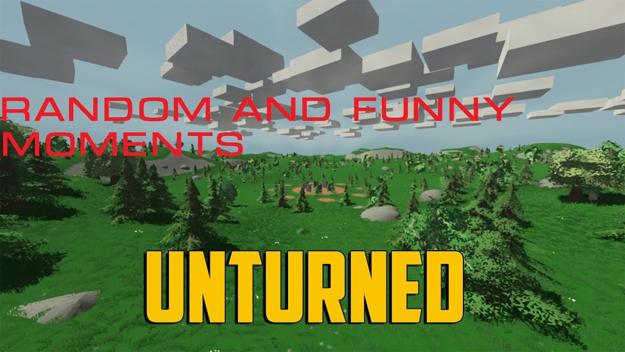 Unturned - Random and Funny Moments!