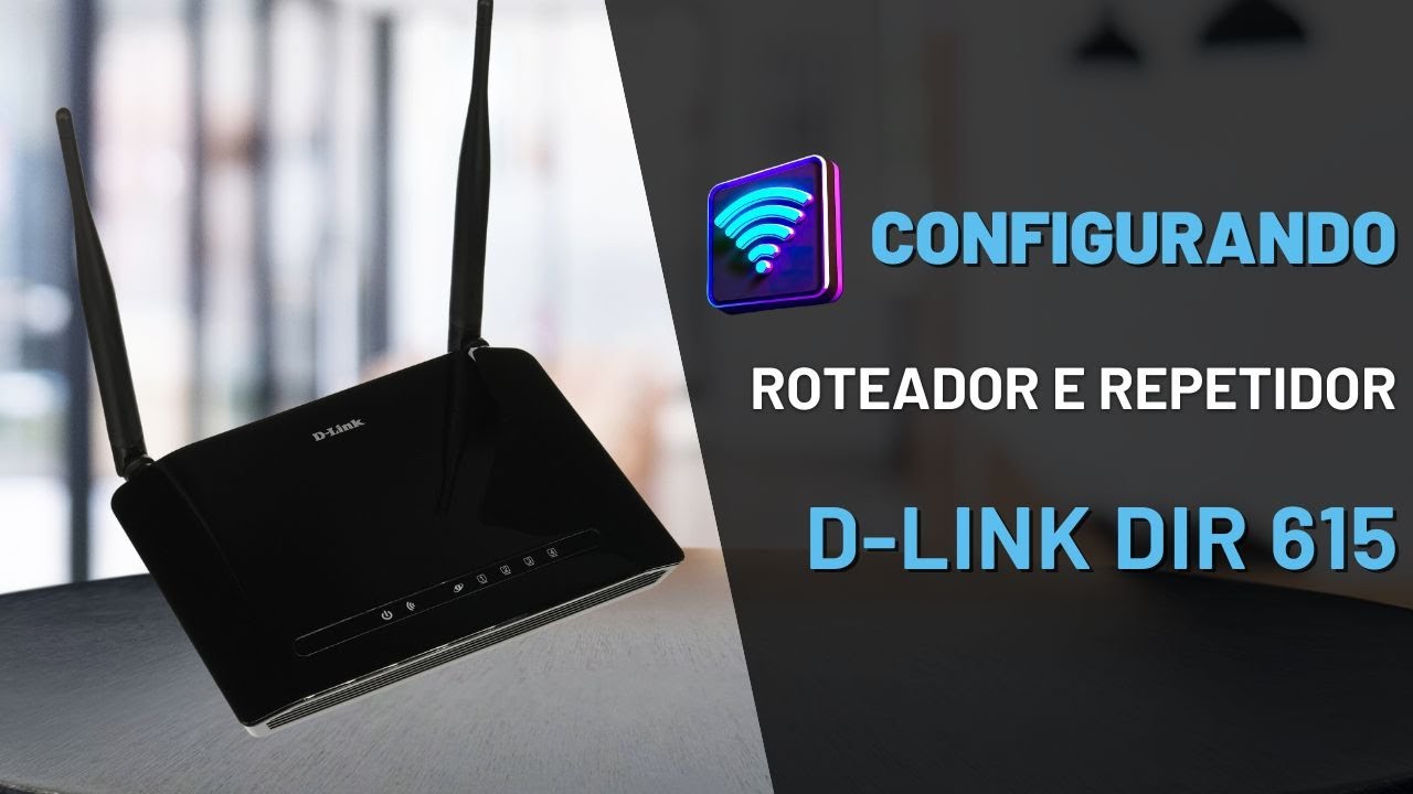 Roteador D-Link DIR-615: Guia Completo de Configuração Wi-Fi [Ainda Funciona? Veja o Novo Tutorial]