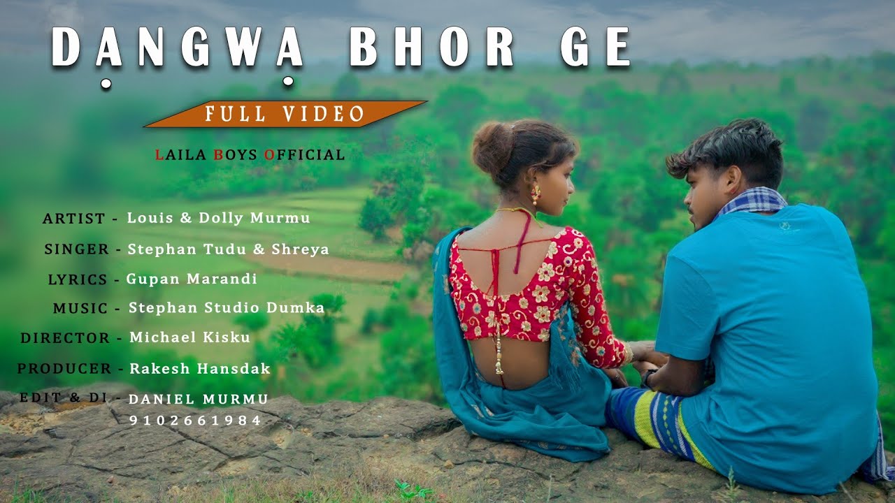 DANGWA BHOR GE|| SANTHALI FULL VIDEO 2022|| STEPHAN TUDU & SHREYA HANSDAK || LOUIS & DOLLY MURMU