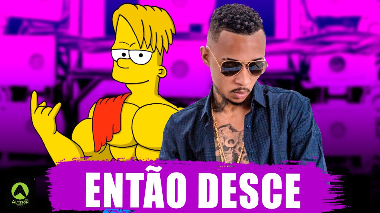 MC L DA VINTE e O MAROMBA - ENTÃO DESCE - VERSÃO MÉDIOS E GRAVE (Alysson CDs)