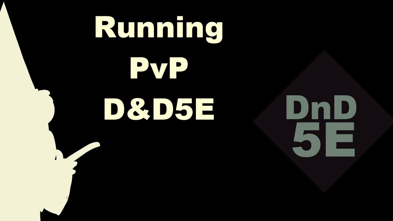PVP D&D run with some flair
