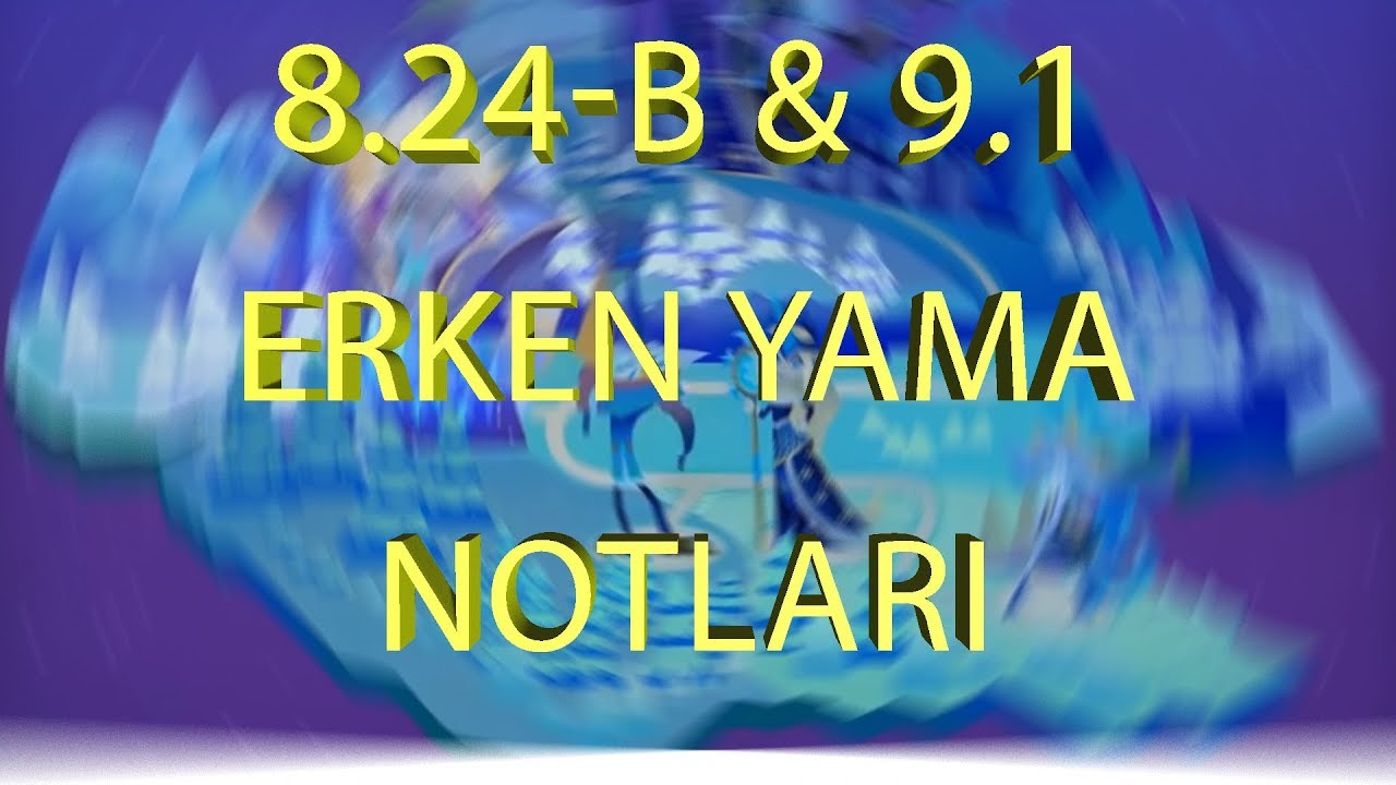 Erken Yama Notları - Yama Analizi