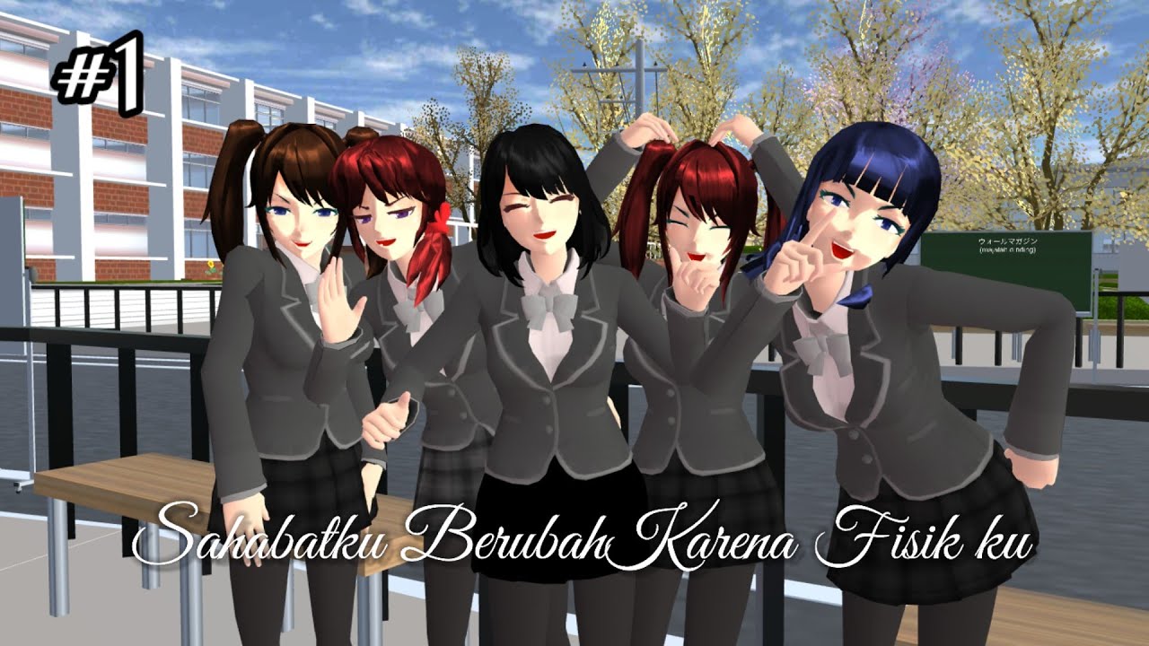 SAHABATKU BERUBAH KARNA FISIKKU | EPISODE 1 [DRAMA SAKURA SCHOOl SIMULATOR]