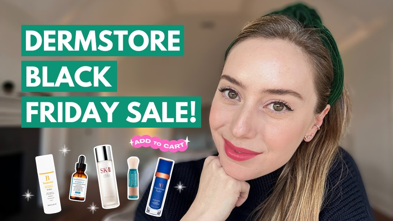 Best of Dermstore Black Friday Sale 2022! | Dr. Shereene Idriss