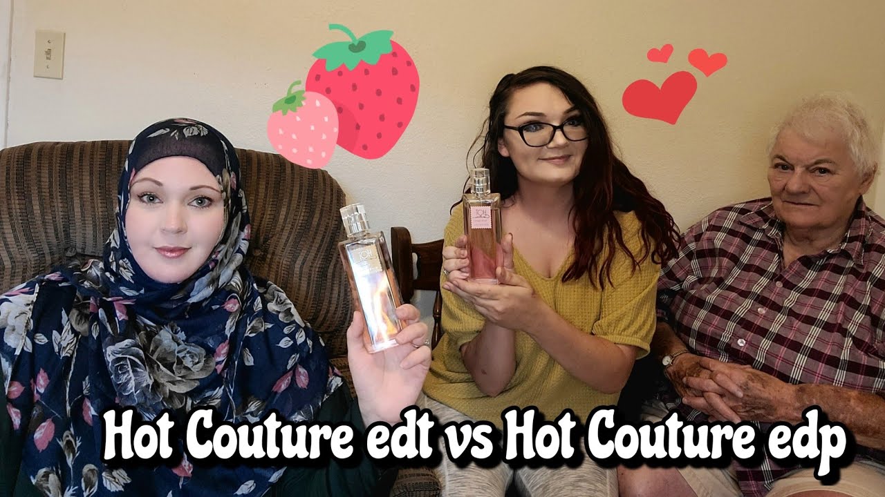 Hot Couture edt vs Hot Couture edp | Featuring Jennifer Latifa