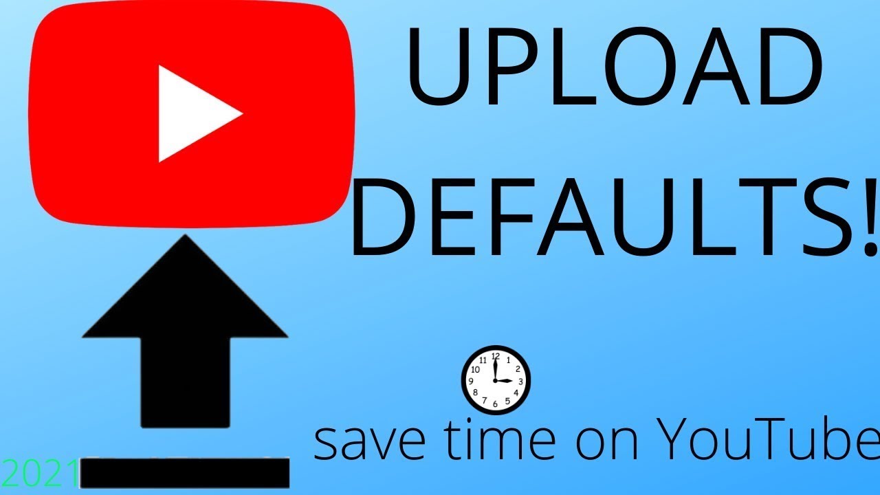 How to Set YouTube Upload Defaults - 2021