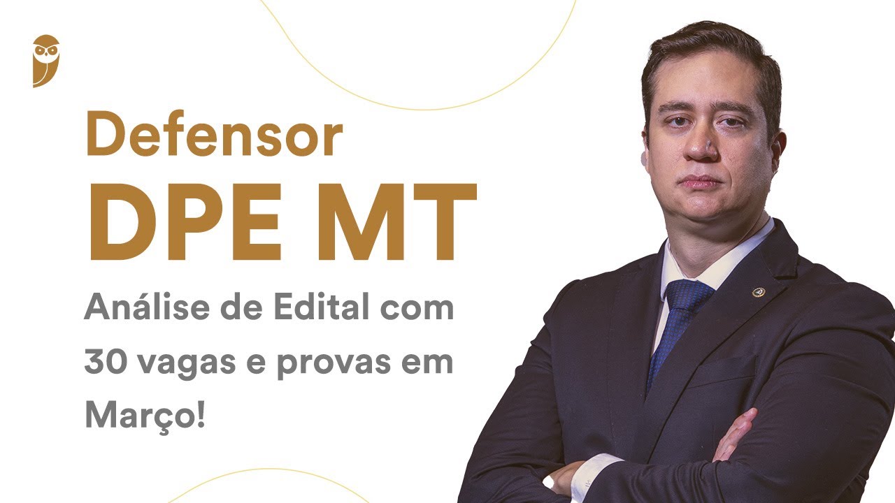 Defensor DPE MT - An&aacute;lise de Edital com 30 vagas e provas em Mar&ccedil;o!