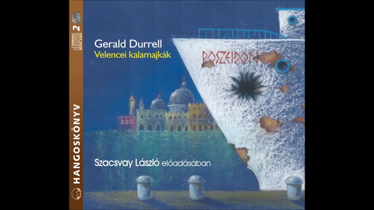 Gerald Durrell: Velencei kalamajkák- hangoskönyv (Vízre bocsátás) Szacsvay László előadásában