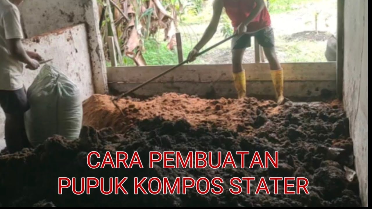 CARA PEMBUATAN KOMPOS STATER
