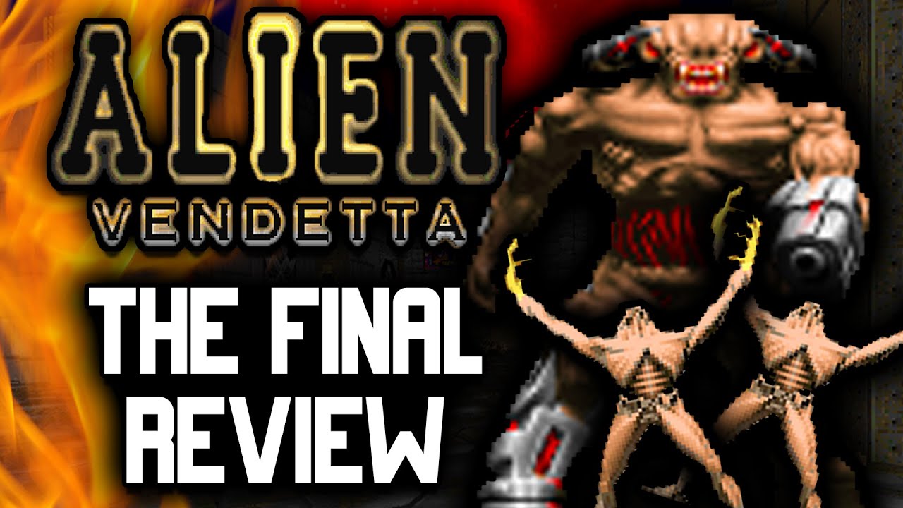 The Greatest Doom WAD of All Time - Alien Vendetta FINAL REVIEW
