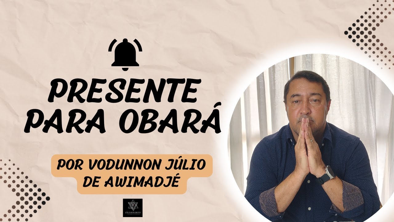 Presente para Obará  - Odu 6