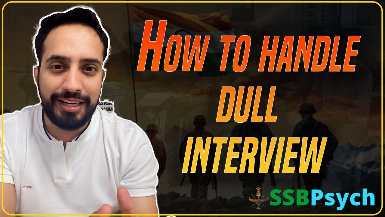 How to Handle DULL Interview Technique | SSBPsych